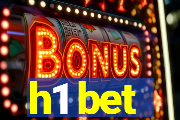 h1 bet